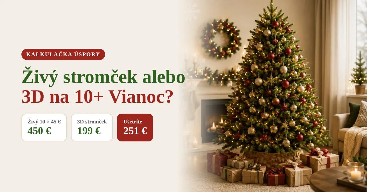 Koľko ušetríte s umelým 3D stromčekom? Prepočet na 10 Vianoc